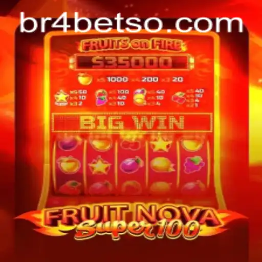 Descubra o Excitante Mundo de FruitNovaSuper100 no br4bet.com