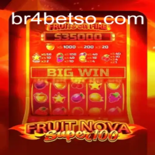 Descubra o Excitante Mundo de FruitNovaSuper100 no br4bet.com